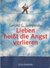 Lieben heißt die Angst verlieren