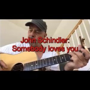 John Schindler-Somebody loves you