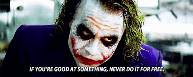 if-youre-good-at-something-never-do-it-for-free.png