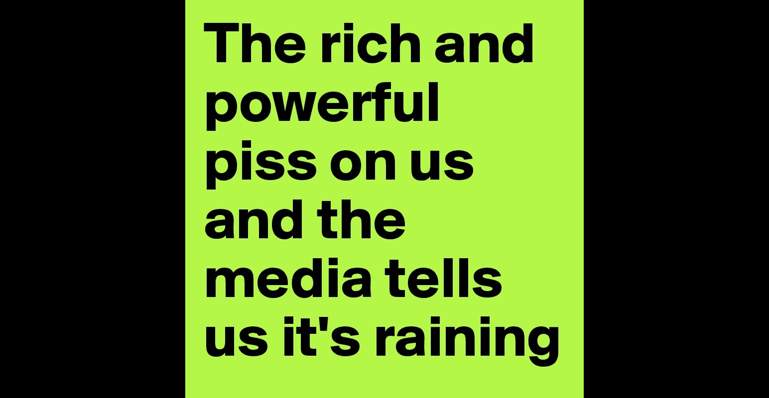 The-rich-and-powerful-piss-on-us-and-the-media-tel